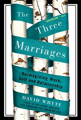 Book cover for The Three Marriages: Reimagining Work, Self and Relationship