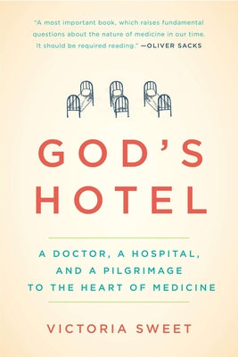 Book cover for God's Hotel: A Doctor, a Hospital, and a Pilgrimage to the Heart of Medicine