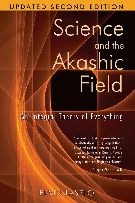 Book cover for Science and the Akashic Field: An Integral Theory of Everything (Updated)