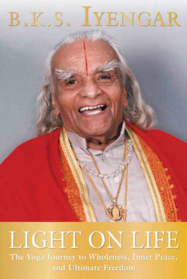 Book cover for Light on Life: The Yoga Journey to Wholeness, Inner Peace, and Ultimate Freedom