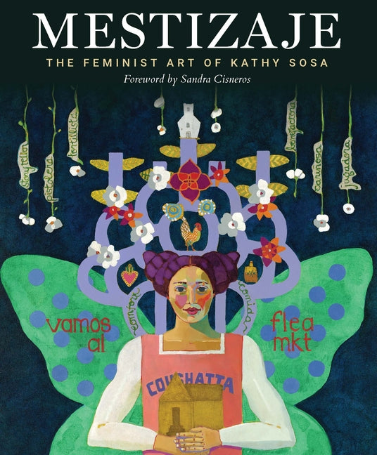 Book cover for Mestizaje: The Feminist Art of Kathy Sosa (Spanish and English)