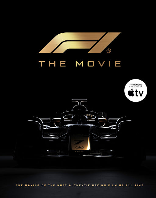 Book cover for F1 the Movie: The Making of the Most Authentic Racing Film of All Time