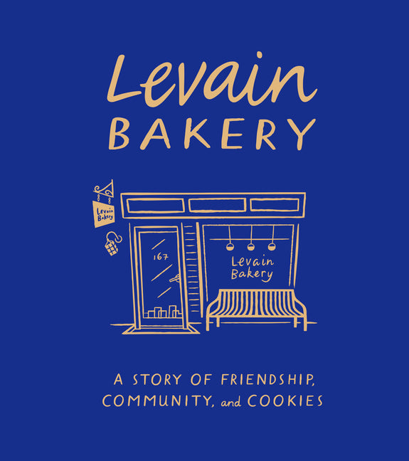Book cover for Levain Bakery: A Story of Friendship, Community, and Cookies