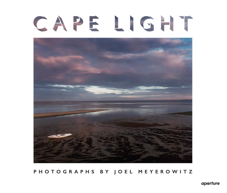 Book cover for Joel Meyerowitz: Cape Light