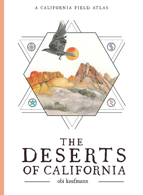 Book cover for The Deserts of California: A California Field Atlas