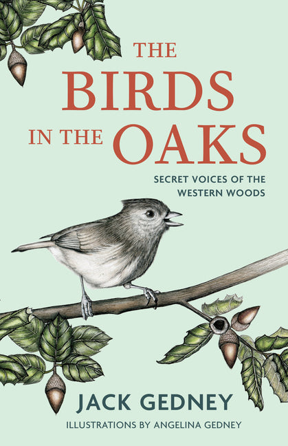 Book cover for Birds in the Oaks: Secret Voices of the Western Woods