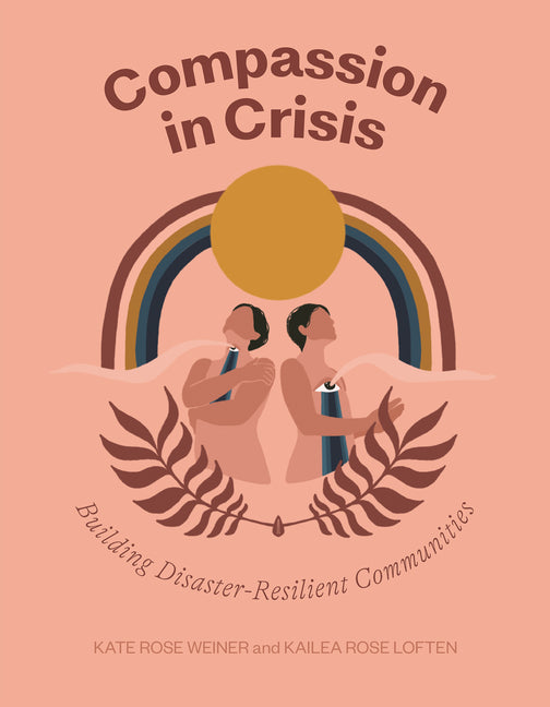 Book cover for Compassion in Crisis: Building Disaster-Resilient Communities