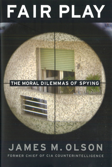 Book cover for Fair Play: The Moral Dilemmas of Spying