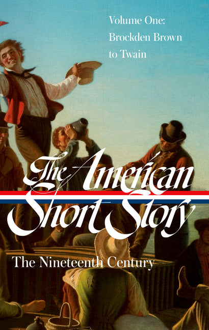 Book cover for American Short Story: The Nineteenth Century, Volume 1 (Loa #394)