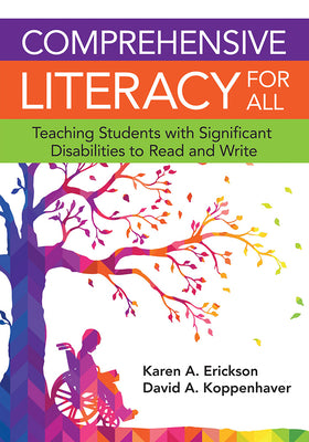 Book cover for Comprehensive Literacy for All: Teaching Students with Significant Disabilities to Read and Write