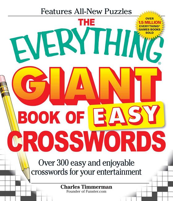 Book cover for The Everything Giant Book of Easy Crosswords: Over 300 Easy and Enjoyable Crosswords for Your Entertainment