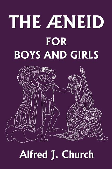 Book cover for Aeneid for Boys and Girls (Yesterday's Classics)