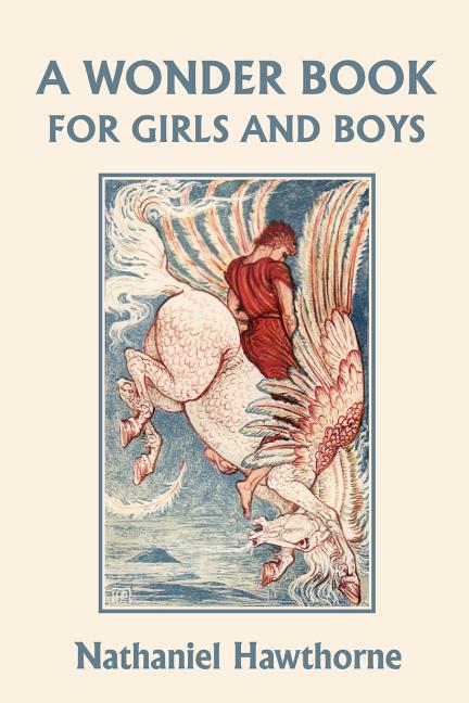 Book cover for A Wonder Book for Girls and Boys, Illustrated Edition (Yesterday's Classics)