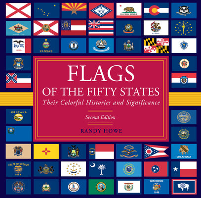 Book cover for Flags of the Fifty States: Their Colorful Histories and Significance