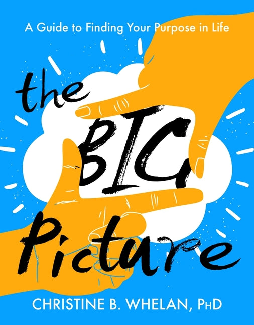 Book cover for The Big Picture: A Guide to Finding Your Purpose in Life