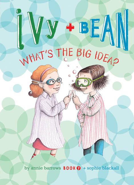 Book cover for Ivy + Bean: What's the Big Idea?
