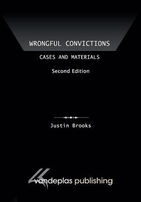 Book cover for Wrongful Convictions: Cases and Materials, Second Edition