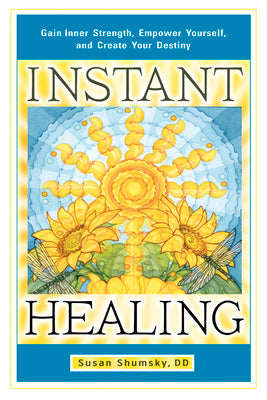 Book cover for Instant Healing: Gain Inner Strength, Empower Yourself, and Create Your Destiny
