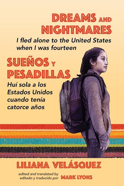 Book cover for Dreams and Nightmares: I Fled Alone to the United States When I Was Fourteen (In English and Spanish)