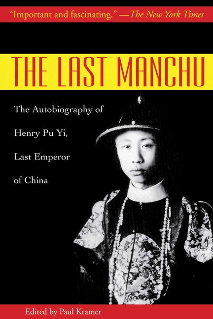 Book cover for The Last Manchu: The Autobiography of Henry Pu Yi, Last Emperor of China