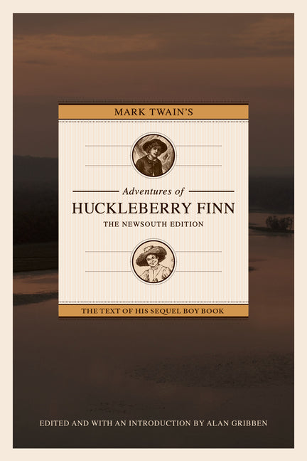 Book cover for Mark Twain's Adventures of Huckleberry Finn: The Newsouth Edition