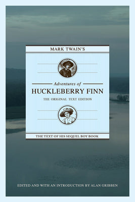 Book cover for Mark Twain's Adventures of Huckleberry Finn: The Original Text Edition