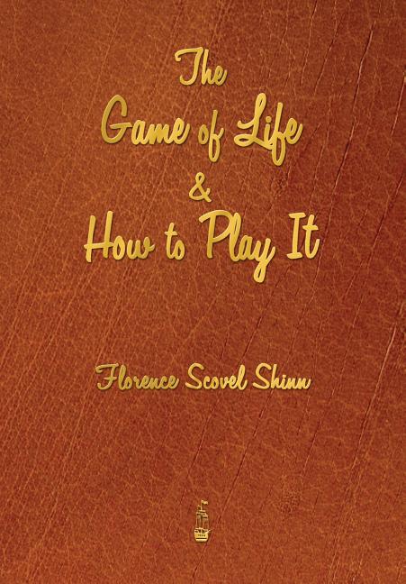 Book cover for The Game of Life and How to Play It