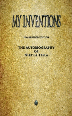 Book cover for My Inventions: The Autobiography of Nikola Tesla