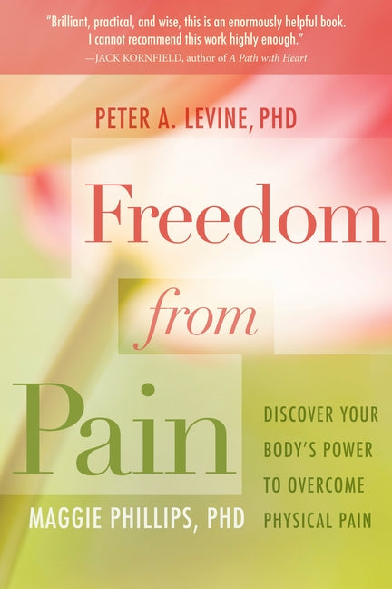Book cover for Freedom from Pain: Discover Your Body's Power to Overcome Physical Pain