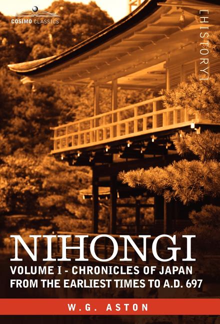 Book cover for Nihongi: Volume I - Chronicles of Japan from the Earliest Times to A.D. 697