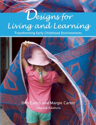 Book cover for Designs for Living and Learning: Transforming Early Childhood Environments