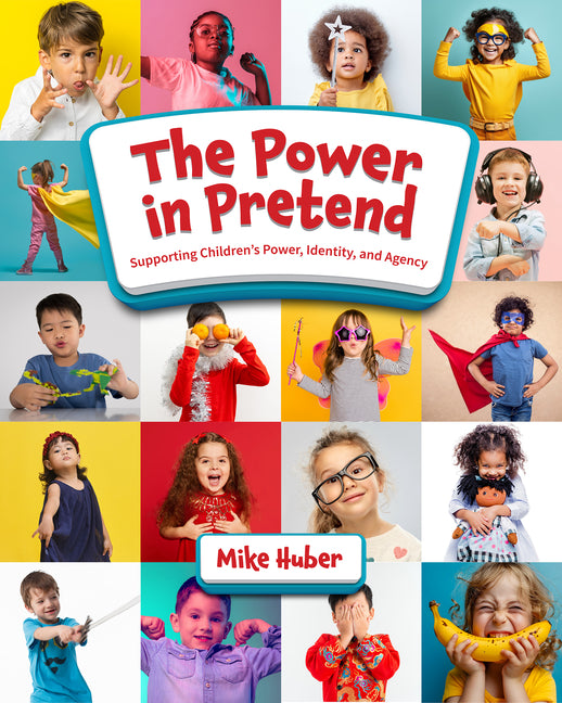 Book cover for Power in Pretend: Supporting Children's Power, Identity, and Agency