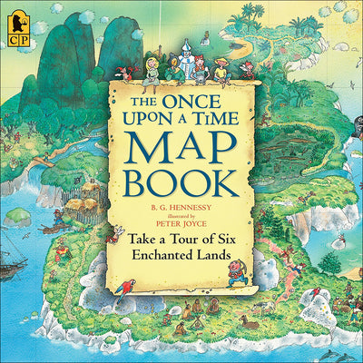 Book cover for The Once Upon a Time Map Book: Take a Tour of Six Enchanted Lands