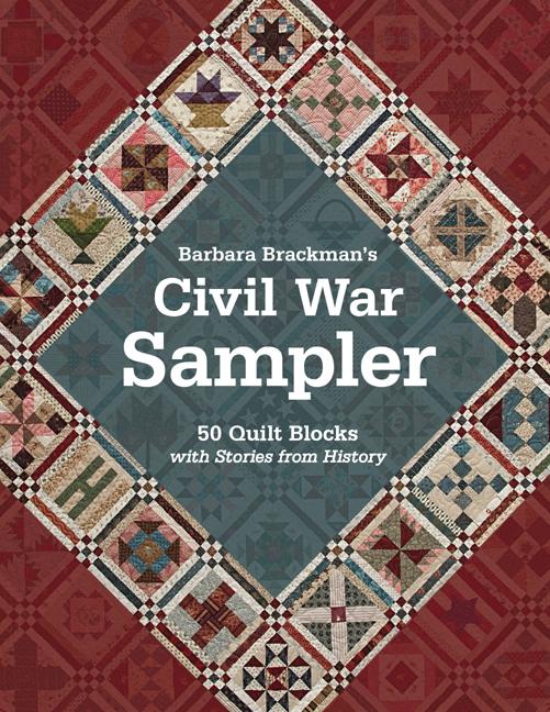 Book cover for Barbara Brackman's Civil War Sampler: 50 Quilt Blocks with Stories from History