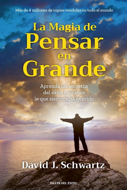 Book cover for magia de pensar en grande: Aprenda los secretos del éxito y alcance lo que siempre ha querido