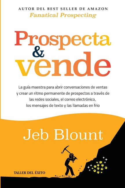 Book cover for Prospecta y vende: La guía maestra para abrir conversaciones de ventas y crear un ritmo permanente de prospectos a través de las redes sociales, el co