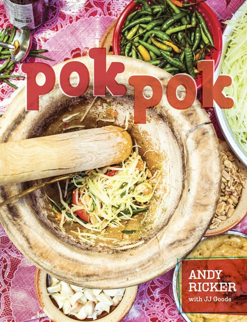 Book cover for Pok Pok: Food and Stories from the Streets, Homes, and Roadside Restaurants of Thailand [A Cookbook]