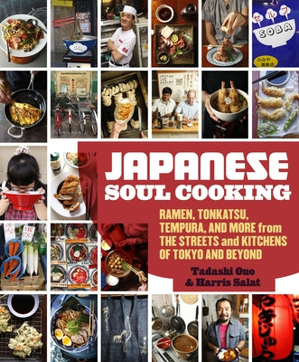 Book cover for Japanese Soul Cooking: Ramen, Tonkatsu, Tempura, and More from the Streets and Kitchens of Tokyo and Beyond [A Cookbook]