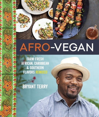 Book cover for Afro-Vegan: Farm-Fresh African, Caribbean, and Southern Flavors Remixed [A Cookbook]