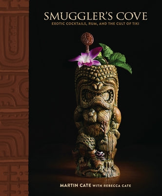 Book cover for Smuggler's Cove: Exotic Cocktails, Rum, and the Cult of Tiki