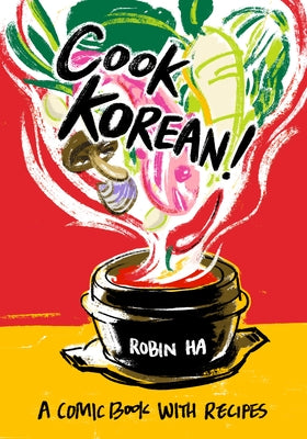Book cover for Cook Korean!: A Comic Book with Recipes [A Cookbook]