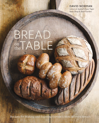 Book cover for Bread on the Table: Recipes for Making and Enjoying Europe's Most Beloved Breads [A Baking Book]