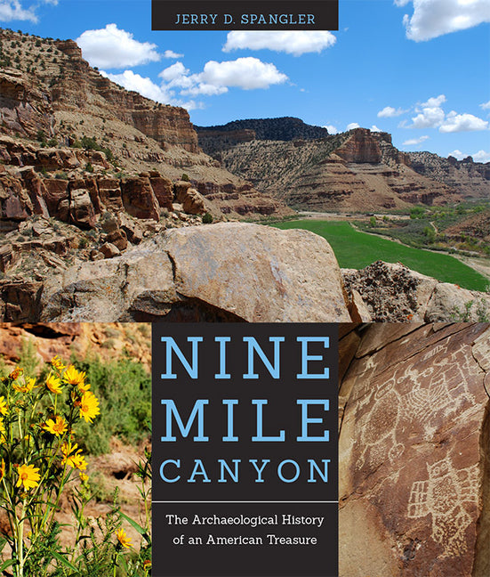 Book cover for Nine Mile Canyon: The Archaeological History of an American Treasure
