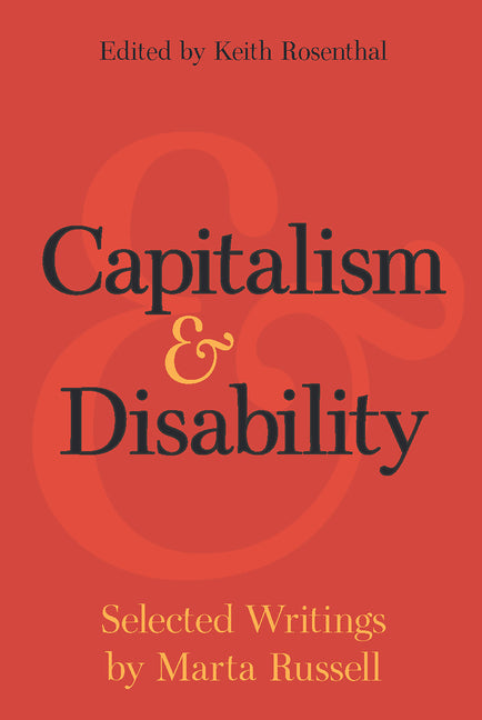 Book cover for Capitalism and Disability: Selected Writings by Marta Russell
