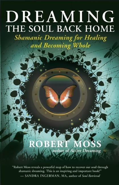Book cover for Dreaming the Soul Back Home: Shamanic Dreaming for Healing and Becoming Whole
