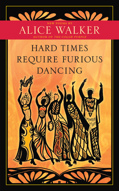 Book cover for Hard Times Require Furious Dancing: New Poems