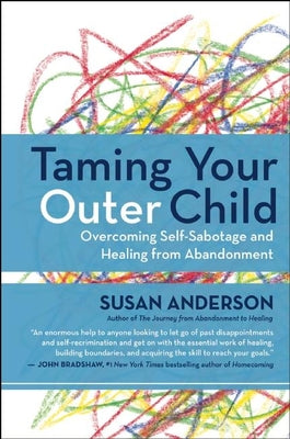 Book cover for Taming Your Outer Child: Overcoming Self-Sabotage and Healing from Abandonment