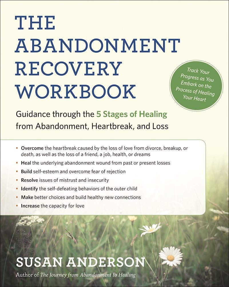 Book cover for The Abandonment Recovery Workbook: Guidance Through the Five Stages of Healing from Abandonment, Heartbreak, and Loss