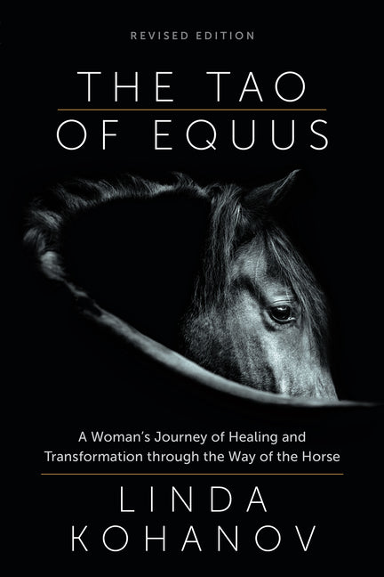 Book cover for Tao of Equus (Revised): A Woman's Journey of Healing and Transformation Through the Way of the Horse