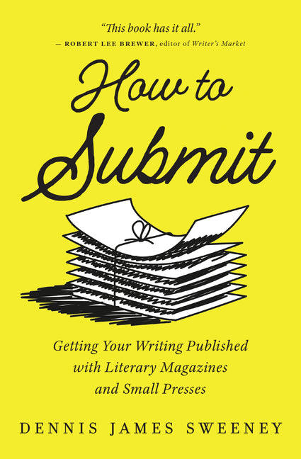 Book cover for How to Submit: Getting Your Writing Published with Literary Magazines and Small Presses